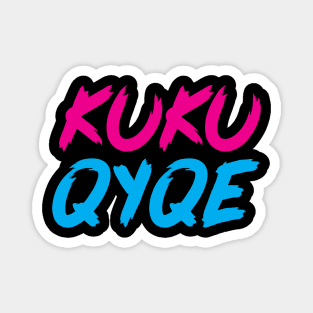 Kuku Qyqe Magnet