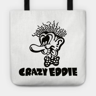 Crazy Eddie is Insane Tote