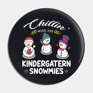 Chillin With My Kindergarten Snowmies 2 Pin