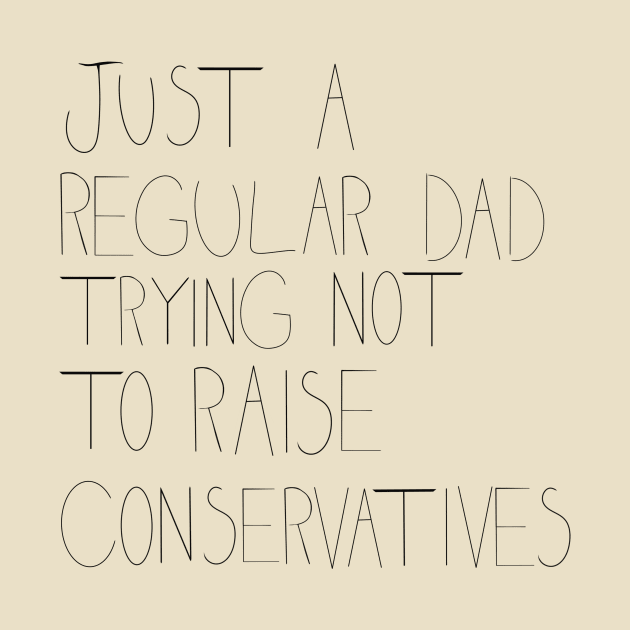 Just a Regular Dad (Black Text) by Dandy Doodles