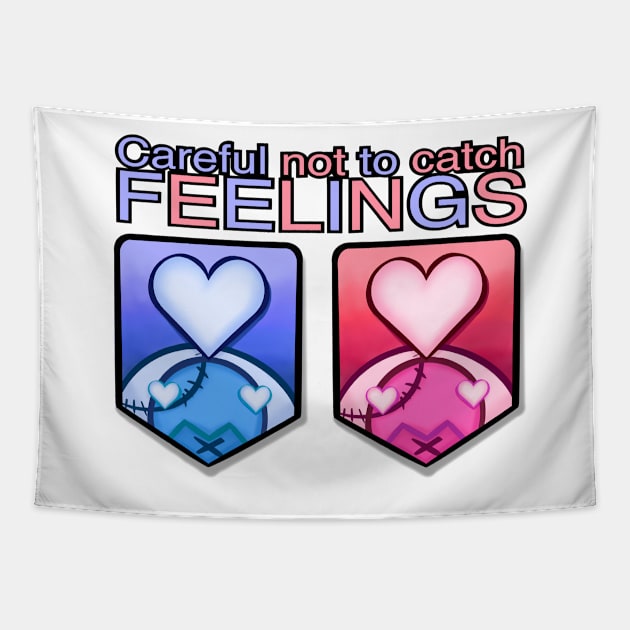 Careful not to catch feelings Tapestry by mooglemarket