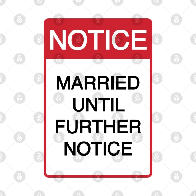 Funny Married Until Further Notice by CH