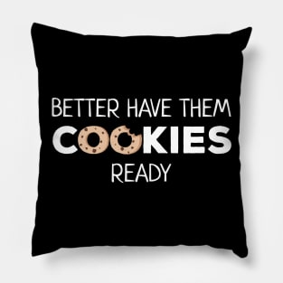 Better Have Them Cookies Santa Joke Pillow