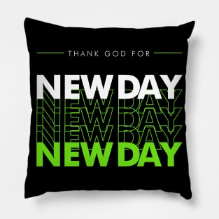 Christian Streetwear Thank God for New Day Design Pillow