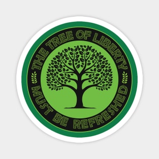 The Tree Of Liberty Must Be Refreshed Magnet