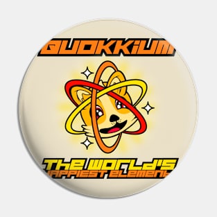 Quokkium - The World's Happiest Element Pin