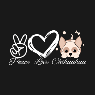 Chihuahua design. Peace love chihuahua lovers T-Shirt