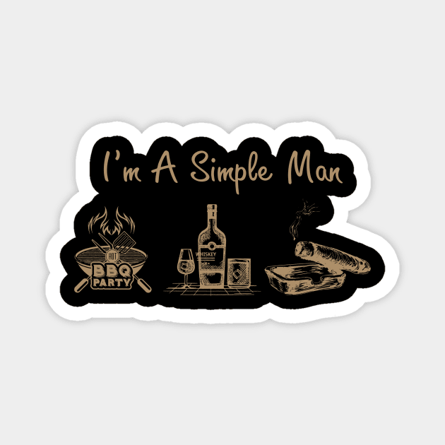 I'm A Simple Man BBQ Whisky And Cigar Magnet by Rumsa