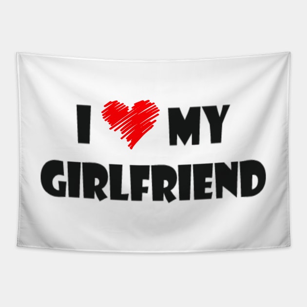 I love my girlfriend shirt Tapestry by Tee Shop