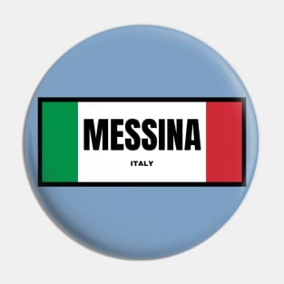 Messina City in Italian Flag Colors Pin