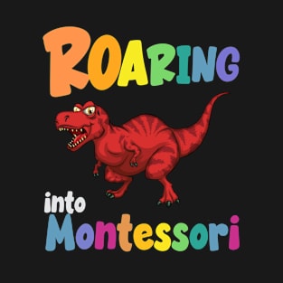 Roaring Into Montessori T-Shirt