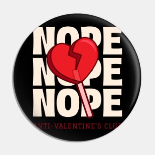 Broken Heart Nope Funny Valentines Day Anti Valentines Day Pin