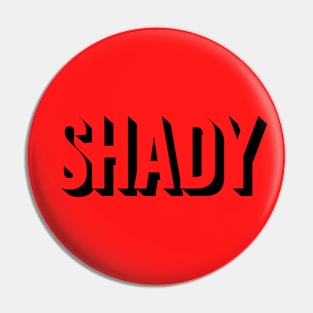 Shady Pin