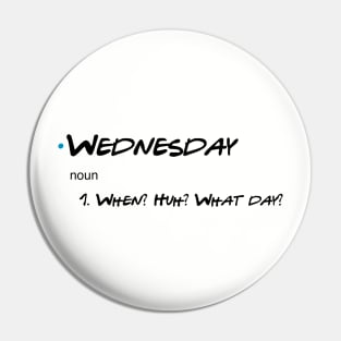 Days of the week by Joey: Wednesday Pin