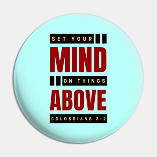 Set Your Mind On Things Above | Bible Verse Colossians 3:2 Pin