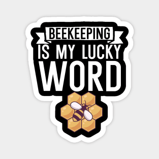 Beekeeping is my lucky word Magnet