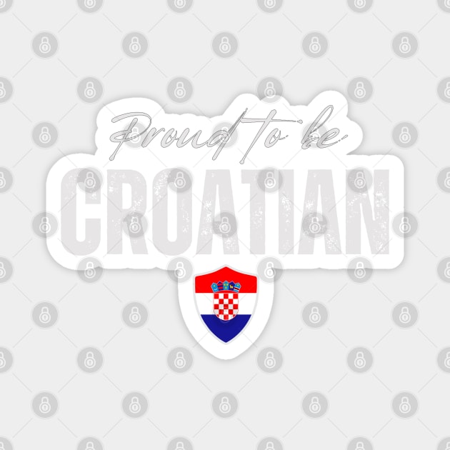 Proud Croatian, Croatia flag Magnet by eka123