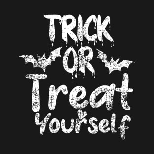 Trick or treat yourself T-Shirt