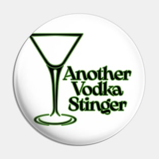 Company - Another Vodka Stinger Pin