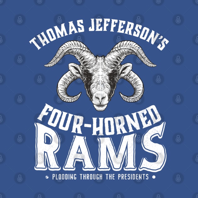 Thomas Jefferson's Four-Horned Rams (White Print Variant) by Plodding Through The Presidents