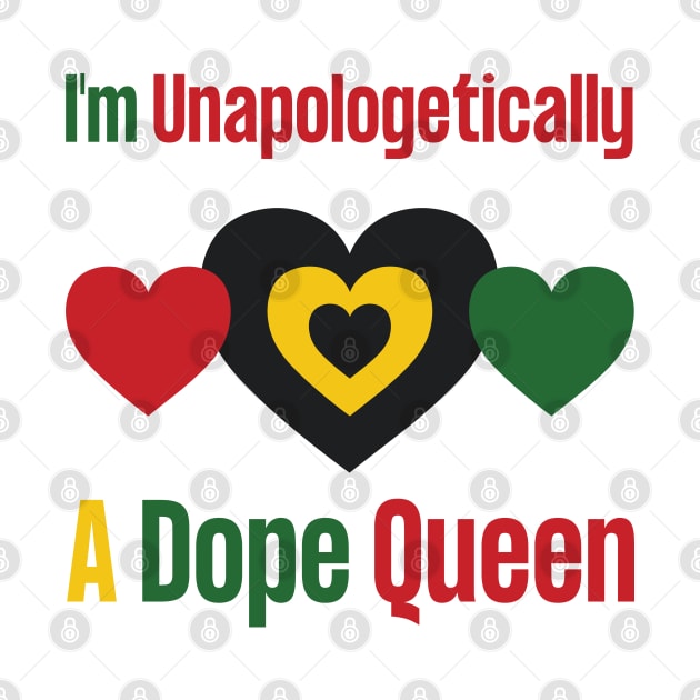 Unapologetically Dope Queen by HobbyAndArt