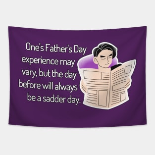 Saturday Will Always be a Sadder Day Funny Father's Day Cartoon Inspiration / Punny Motivation (MD23Frd008b) Tapestry