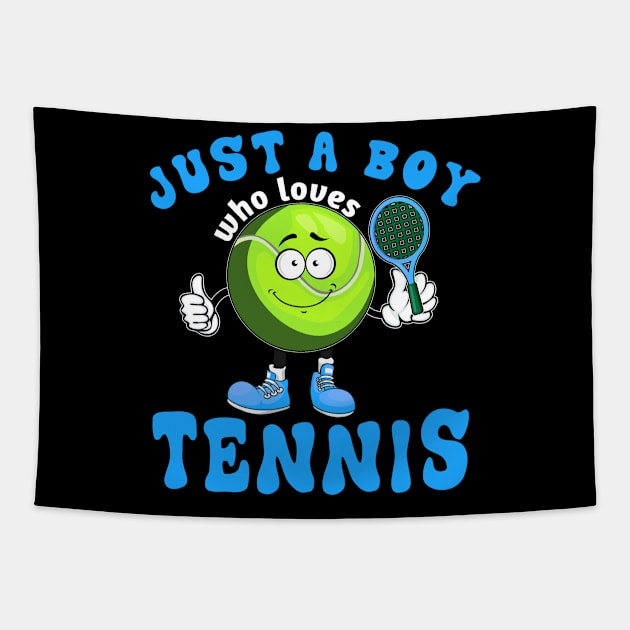 Just A Boy Who Loves Tennis Tapestry by NatalitaJK