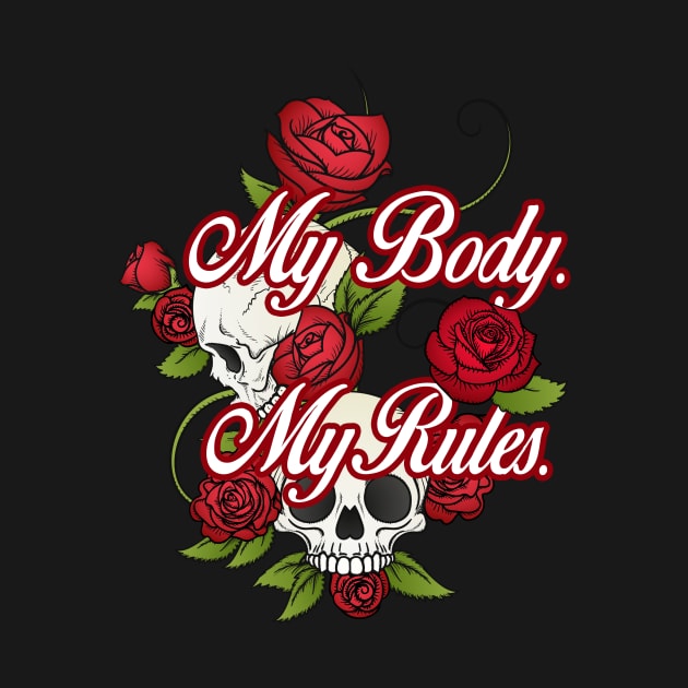 My Body. My Rules. by Toni Tees