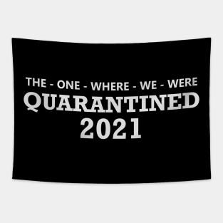 The One Where We Were Quarantined - 2 Tapestry