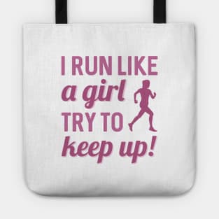 I Run Like A Girl Tote