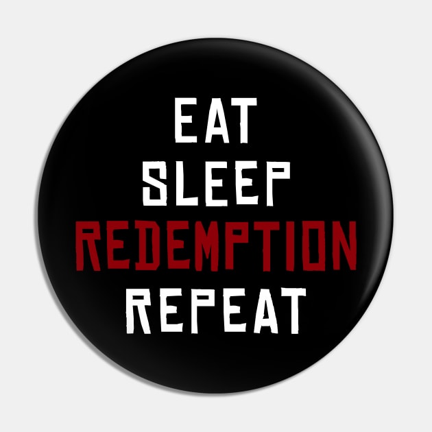 EAT SLEEP REDEMPTION REPEAT Pin by Scarebaby