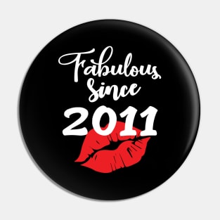 Fabulous since 2011 Pin