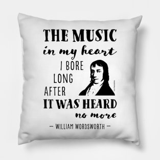 William Wordsworth the music in my heart quote Pillow