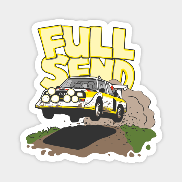 Quattro S1 Rally Car - Full Send - Group B WRC (Muddy) Magnet by Gregrrr