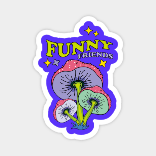 Funny mushroom friends Magnet