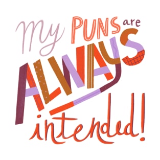 My Puns Are ALWAYS Intended - red T-Shirt
