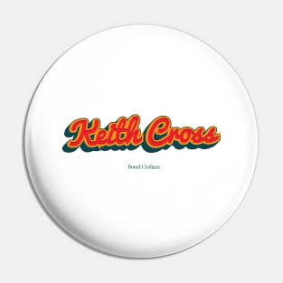 Keith Cross Pin