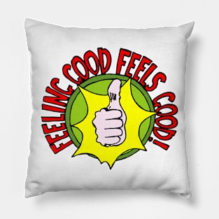 Feeling good Pillow