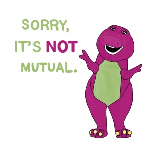 Not Mutual T-Shirt