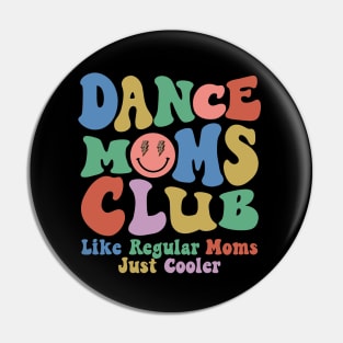 Dance Mom Club Trendy Groovy Dance Teacher Dancing Mom Life Pin