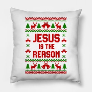 Jesus Is The Reason Ugly Sweater Pillow