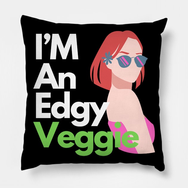 I'm an edgy veggie Pillow by Veganstitute 