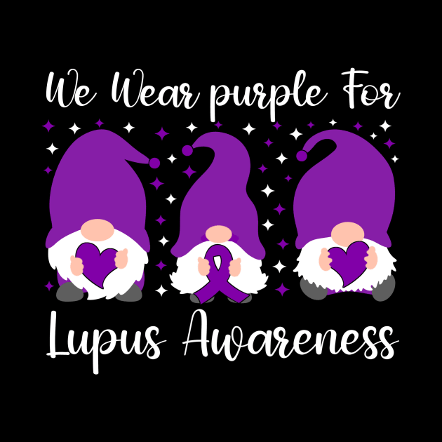 We Wear Purple For Lupus Awareness by Geek-Down-Apparel