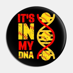 It's In My DNA Softball Sport Players Lovers Fans Team Pin