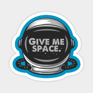 Give Me Space Magnet