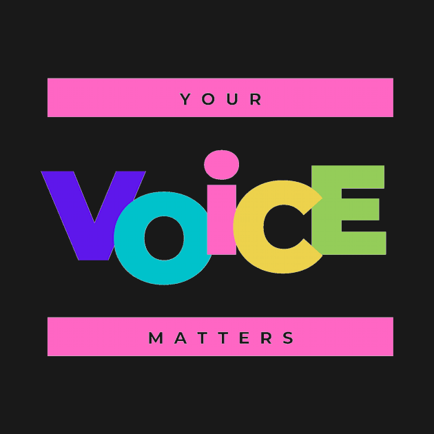 Your Voice Matters by Simple Ever