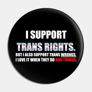 I Support Trans Rights Pin