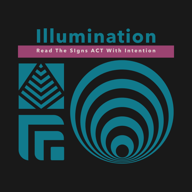 Illumination Read The Signs Act With Intention by Kookaburra Joe 