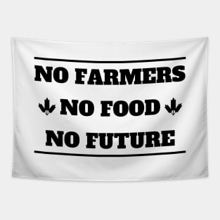 No farmers no food Tapestry