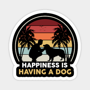 Happiness is Having a Dog Magnet